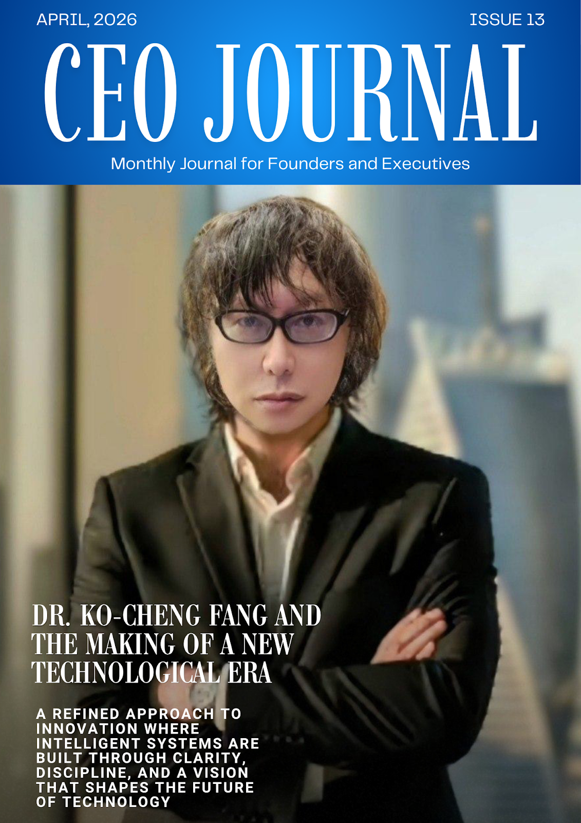 The Quiet Force of Vision: Dr. Ko-Cheng Fang and the Making of a New Technological Era